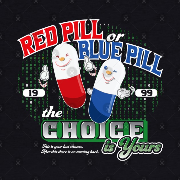 Red Pill or Blue Pill by Alema Art